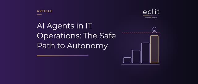 AI Agents in IT Operations: The Safe Path to Autonomy