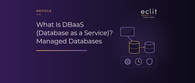What Is DBaaS (Database as a Service)? Managed Databases