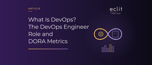 What Is DevOps? The DevOps Engineer Role and DORA Metrics