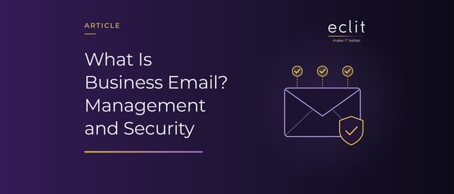 What Is Business Email? Management and Security