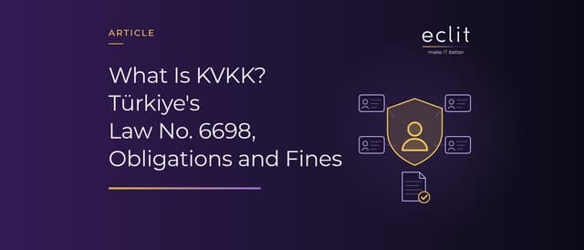What Is KVKK? Türkiye's Law No. 6698, Obligations and Fines