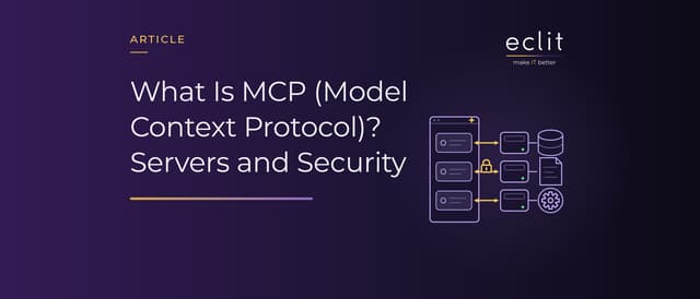 What Is MCP (Model Context Protocol)? Servers and Security