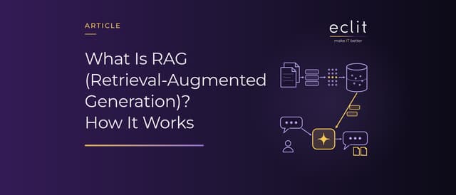 What Is RAG (Retrieval-Augmented Generation)? How It Works