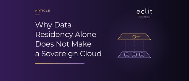 Why Data Residency Alone Does Not Make a Sovereign Cloud