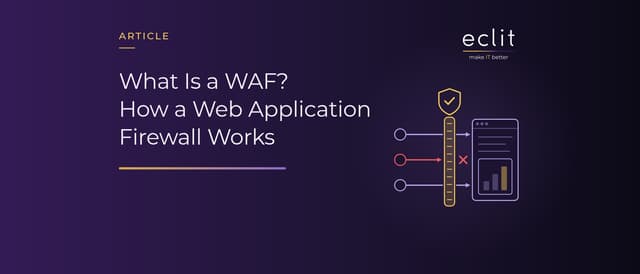 What Is a WAF? How a Web Application Firewall Works