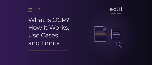 What Is OCR? How It Works, Use Cases and Limits
