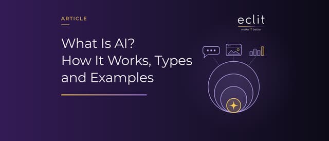 What Is AI? How It Works, Types and Examples