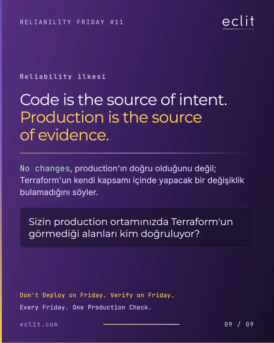 Reliability Friday 11: Terraform Drift ve "No changes" Neden Kanıt Değildir? — 9/9